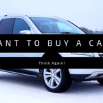 Buying a Car? Think Again!